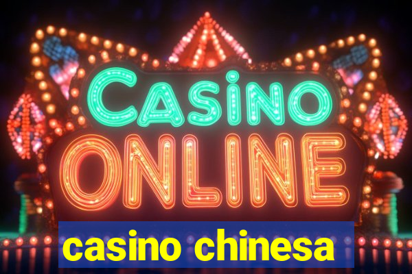 casino chinesa