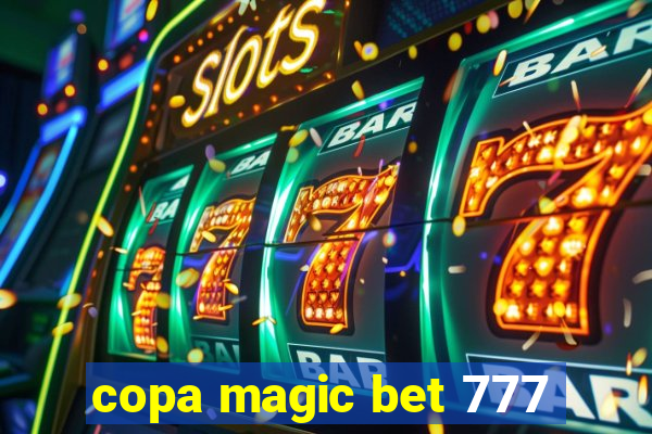 copa magic bet 777