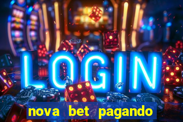 nova bet pagando no cadastro