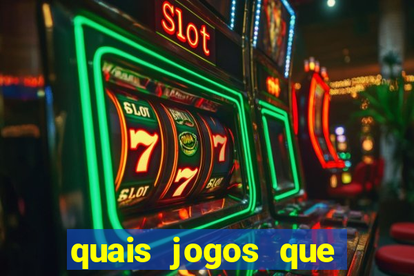 quais jogos que d?o dinheiro