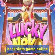 best slots game online