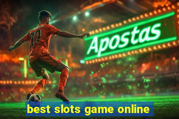 best slots game online