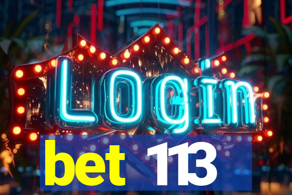 bet 113