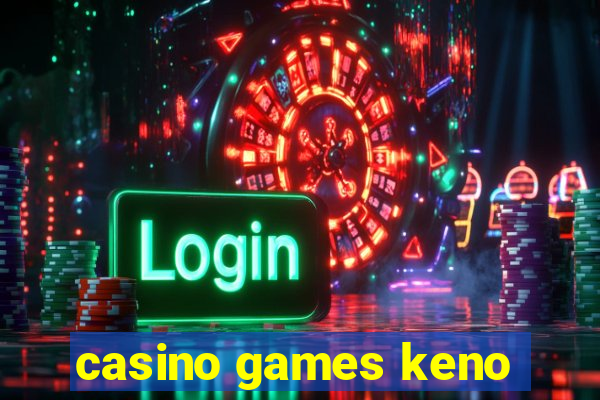 casino games keno