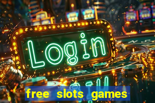 free slots games for free