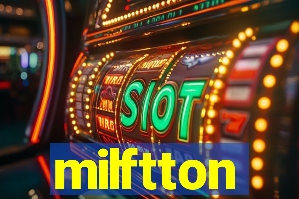 milftton