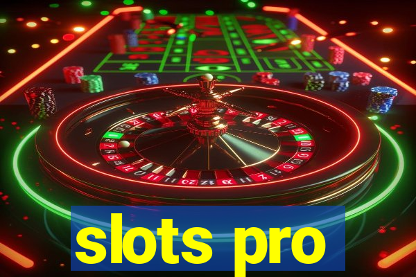 slots pro