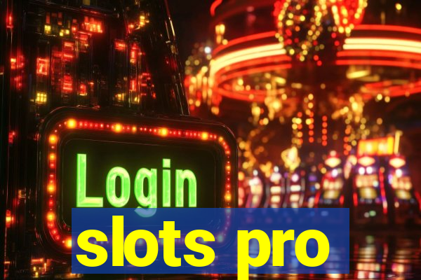 slots pro