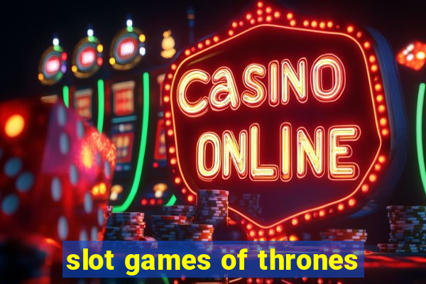 slot games of thrones