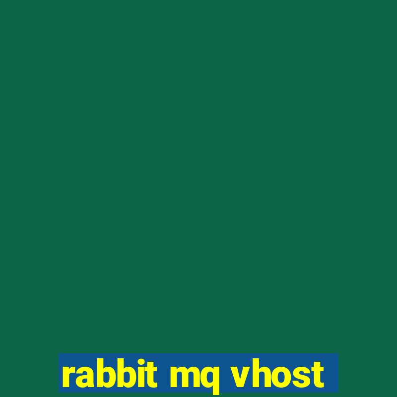 rabbit mq vhost