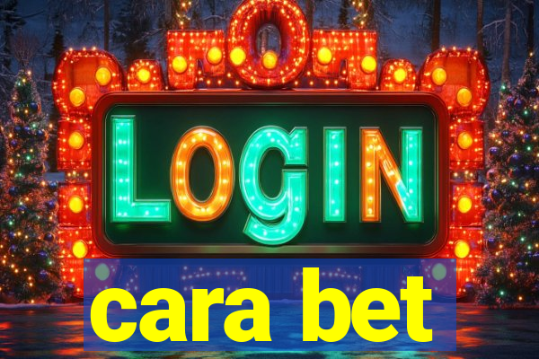 cara bet