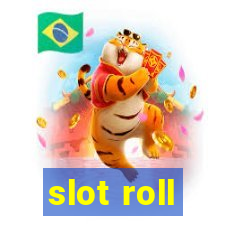 slot roll