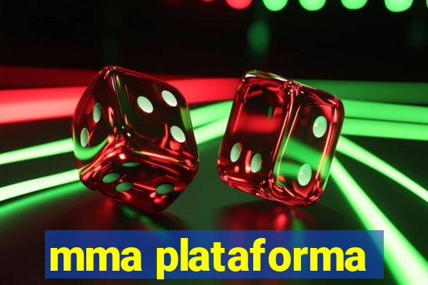 mma plataforma