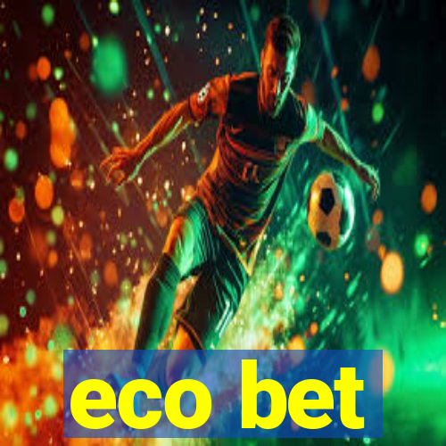 eco bet