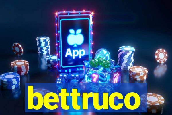 bettruco