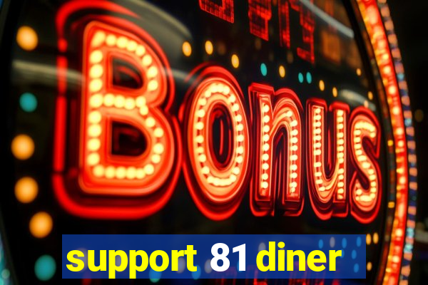 support 81 diner