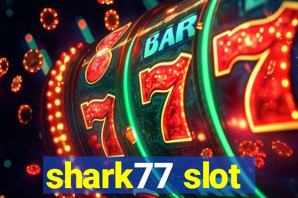 shark77 slot