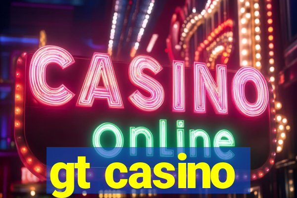 gt casino