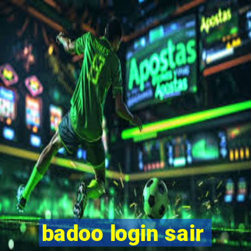 badoo login sair