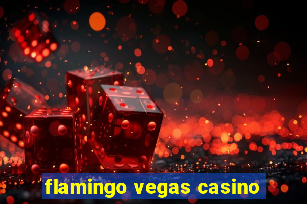 flamingo vegas casino