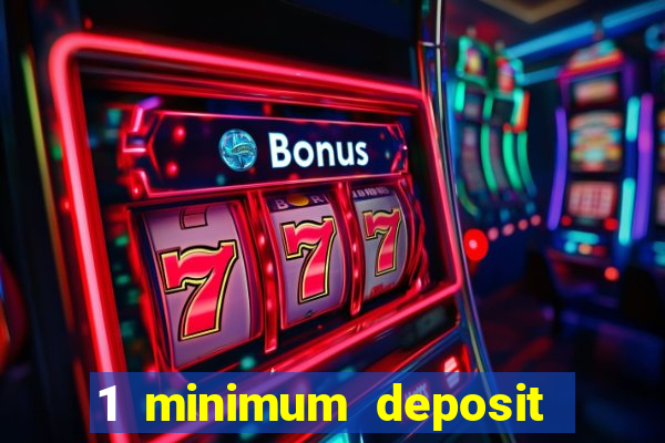 1 minimum deposit casino nz