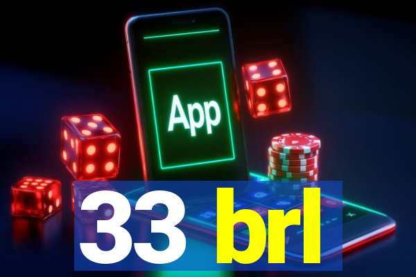 33 brl