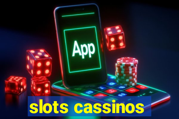 slots cassinos