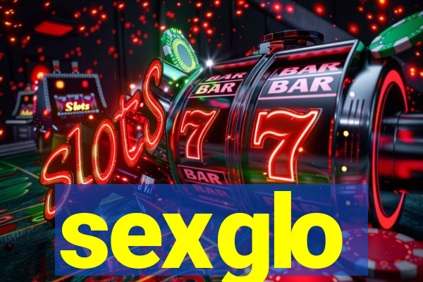 sexglo