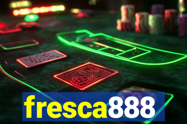 fresca888