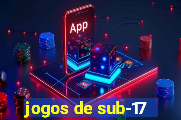 jogos de sub-17