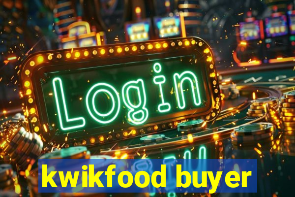 kwikfood buyer