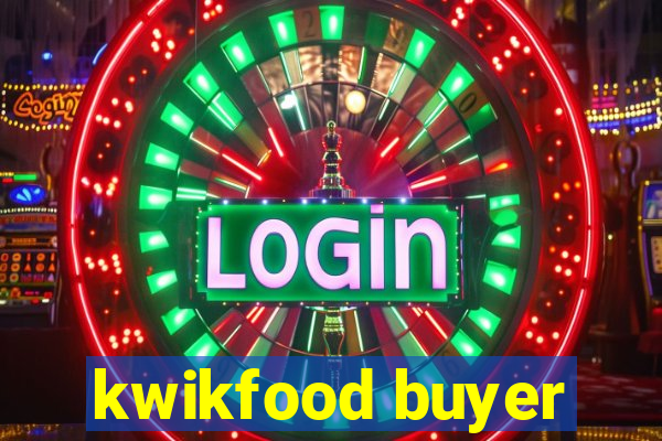 kwikfood buyer