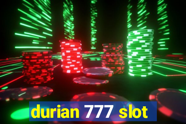 durian 777 slot