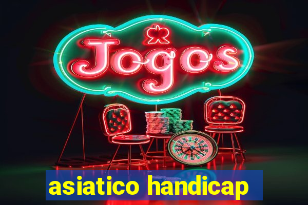 asiatico handicap