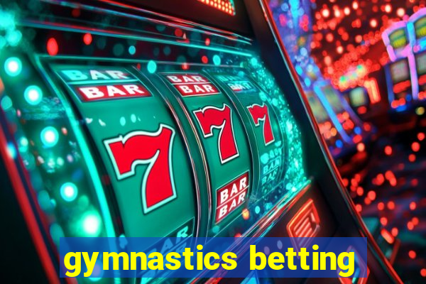 gymnastics betting