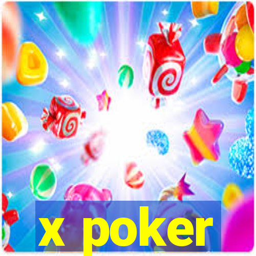 x poker