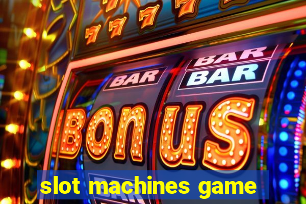 slot machines game