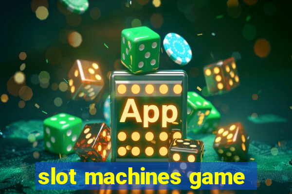 slot machines game