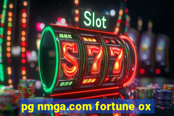 pg nmga.com fortune ox