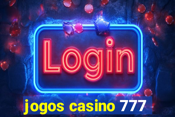 jogos casino 777