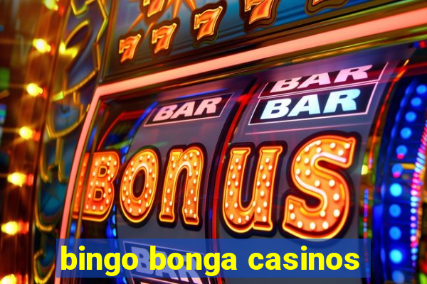 bingo bonga casinos