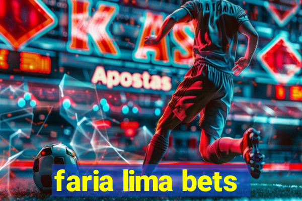 faria lima bets