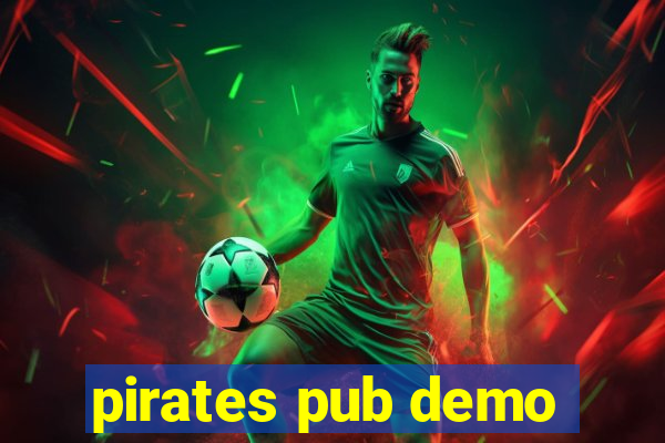 pirates pub demo