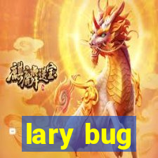 lary bug