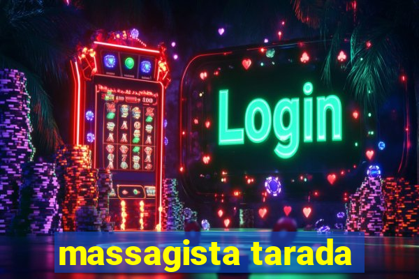 massagista tarada