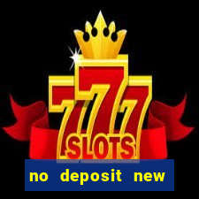 no deposit new casino bonus