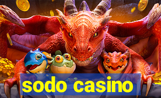 sodo casino