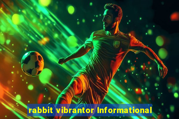 rabbit vibrantor Informational