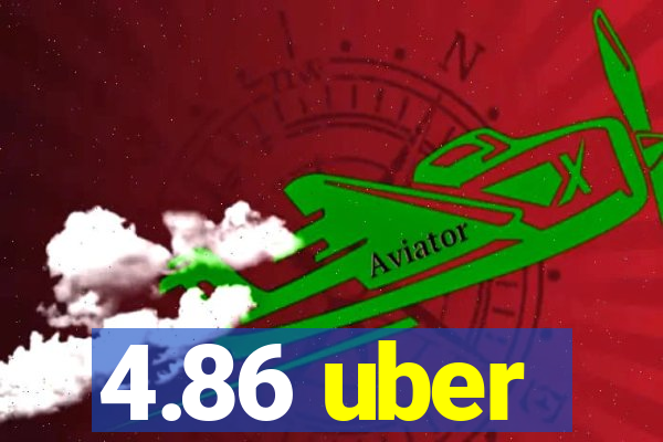 4.86 uber