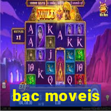 bac moveis